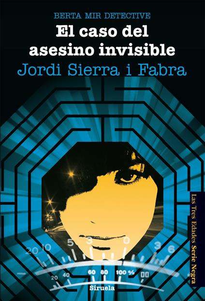 Berta Mir 5. El caso del asesino invisible - Jordi Sierra i Fabra - ebook