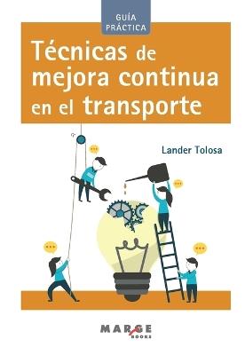 Técnicas de mejora continua en el transporte - Lander Tolosa Otamendi - cover