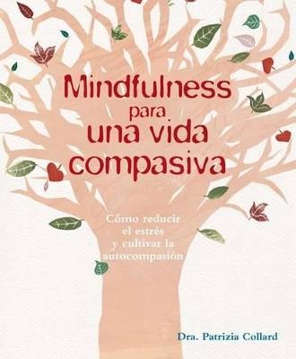 Mindfulness para una vida compasiva - PATRIZIA COLLARD - cover
