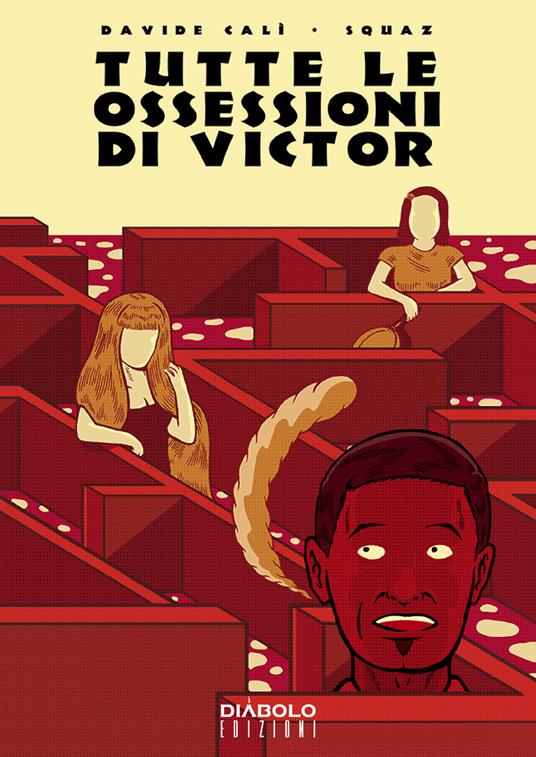 Tutte le ossessioni di Victor - Davide Calì,Squaz - copertina