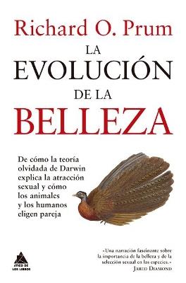 La evolución de la belleza - Richard O. Prum - cover