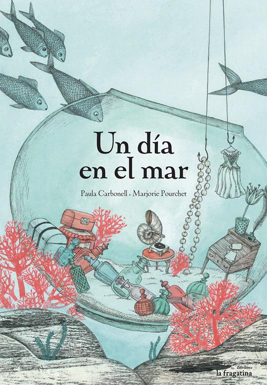 Un dia en el mar - Paula Carbonell,Marjorie Pourchet - copertina