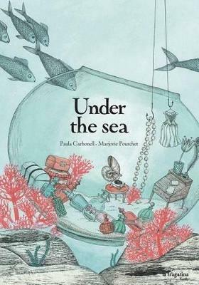 Under the sea - Paula Carbonell,Marjorie Pourchet - copertina