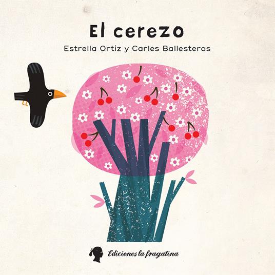 El Cerezo. Ediz. illustrata - Estrella Ortiz,Carles Ballesteros - copertina