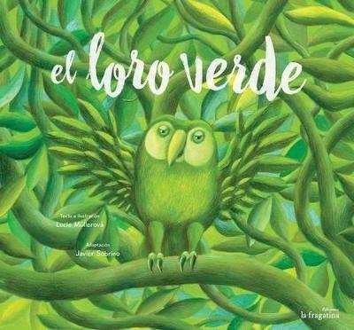 El Loro verde - Lucie Müllerová - copertina