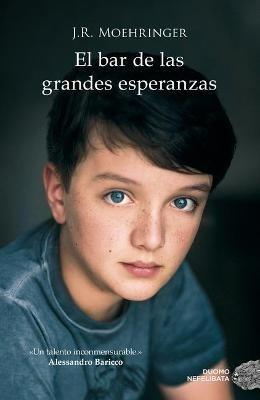 El Bar de Las Grandes Esperanzas - J R Moehringer - cover