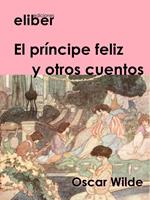 El príncipe feliz y otros cuentos