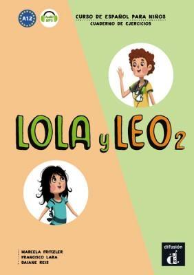 Lola y Leo 2 - Cuaderno de ejercicios + audio MP3. A1.2 - Marcela Fritzler,Francisco Lara,Daiane Reis - cover