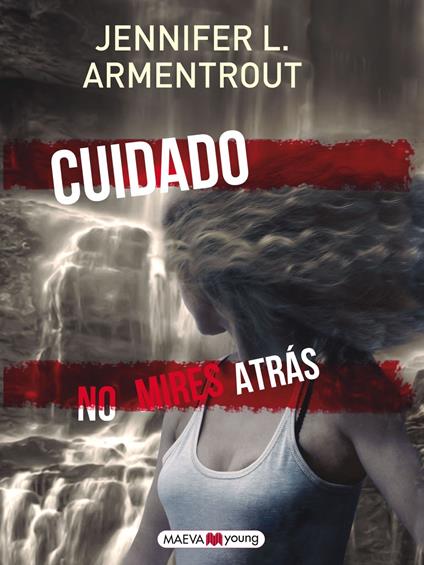 Cuidado. No mires atrás - Jennifer L. Armentrout,Beutnagel Jofre Homedes - ebook