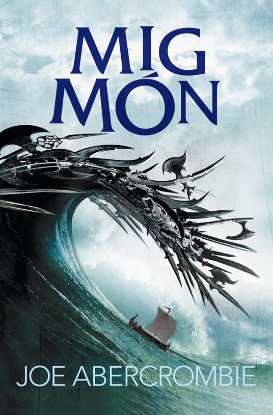 Mig món (El mar Trencat 2) - Joe Abercrombie - ebook
