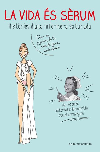 La vida és sèrum - Enfermera saturada - ebook