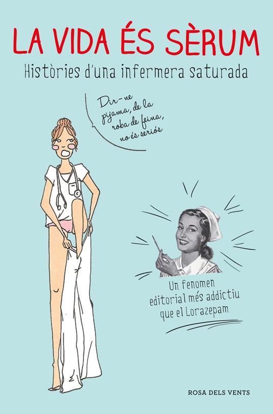 La vida és sèrum - Enfermera saturada - ebook