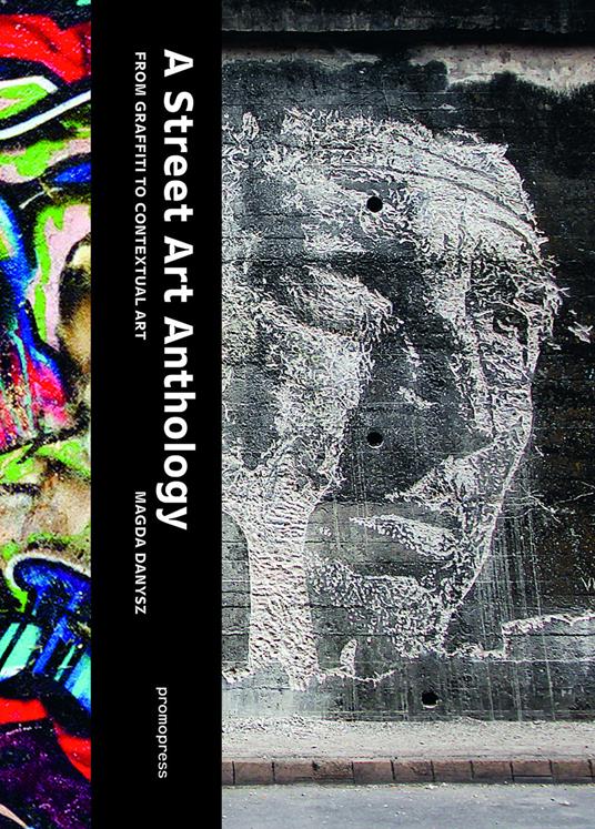 Street art anthology. Ediz. illustrata - Magda Danysz - copertina