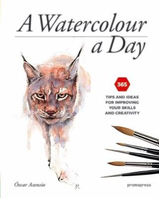 A watercolour a day. 365 tips and ideas for improving your skills and creativity - Oscar Asensio - copertina