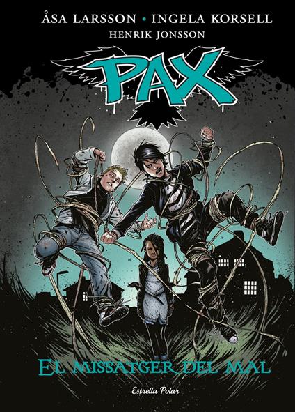 Pax. El missatger del mal - Henrik Jonsson,Ingela Korsell,Åsa Larsson,Marc Delgado Casanova - ebook