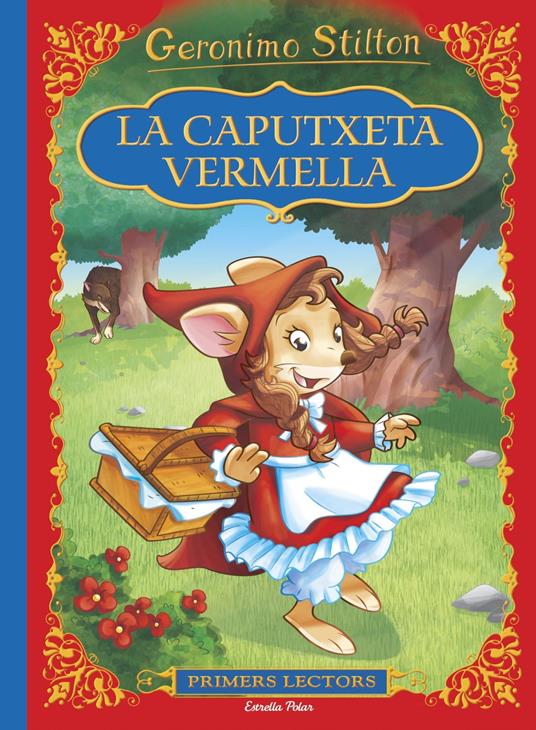 La caputxeta vermella - Gerónimo Stilton,Maria Llopis Freixas - ebook