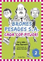 Bromes Pesades S.A.2. Cada cop pitjor