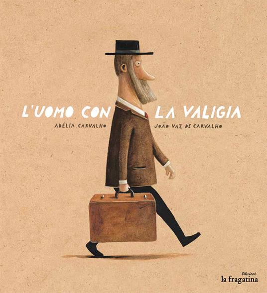 L'uomo con la valigia. Ediz. illustrata - Adélia Carvalho - copertina