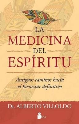 LA MEDICINA DEL ESPÍRITU - ALBERTO VILLOLDO (ARGENTINO) - cover