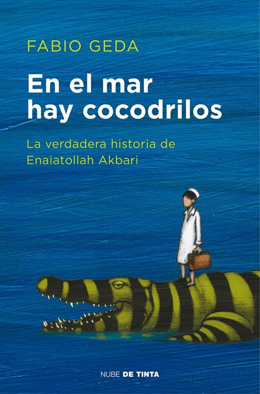 En el mar hay cocodrilos - Fabio Geda,Justo Navarro - ebook