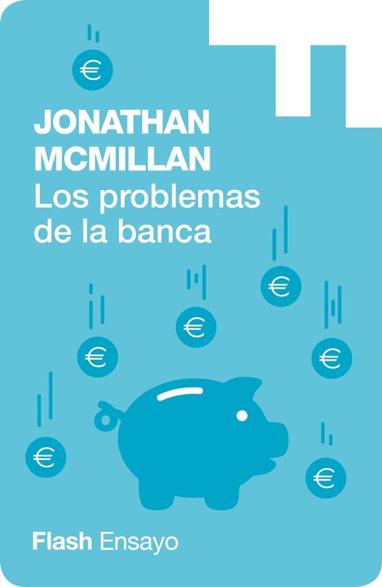Los problemas de la banca (Flash Ensayo)