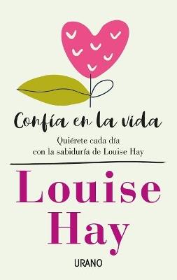 Conf¡a en la vida - LOUISE HAY - cover