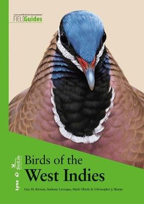Birds of the West Indies - Guy M. Kirwan,Anthony Levesque,Mark Oberle - cover