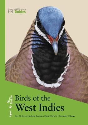 Birds of the West Indies - Guy M Kirwan,Anthony Levesque,Mark W Oberle - cover