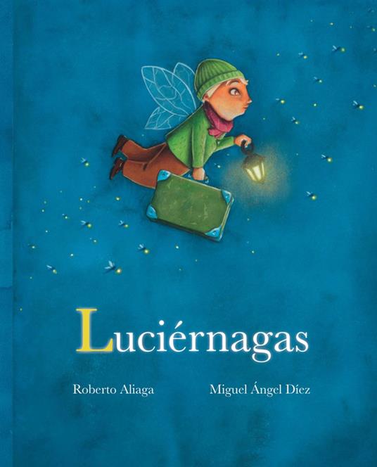 Luciérnagas (Fireflies) - Roberto Aliaga,Miguel Ángel Díez - ebook