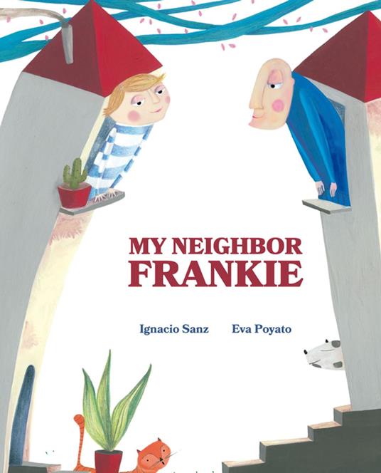 My Neighbor Frankie - Ignacio Sanz,Eva Poyato,Jon Brokenbrow - ebook