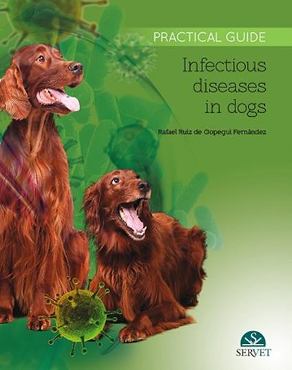 Infectious diseases in dogs. Practical guide - Rafael Ruiz de Gopegui Fernàndez - copertina