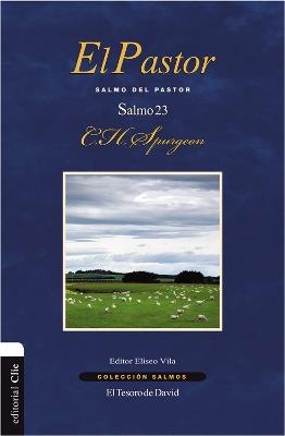 El Pastor: Salmo del pastor. Salmo 23 - Charles H. Spurgeon - cover