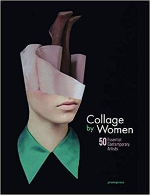 Collage by women. 50 essential contemporary artists - copertina