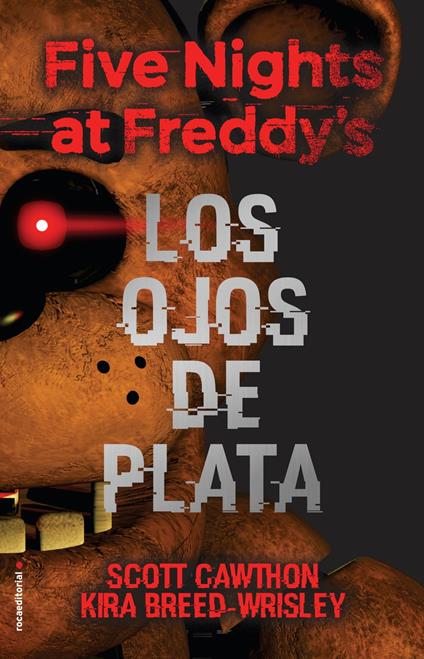 Five Nights at Freddy's 1 - Los ojos de plata - Kira Breed-Wrisley,Scott Cawthon,Paula Aguiriano Aizpurua - ebook