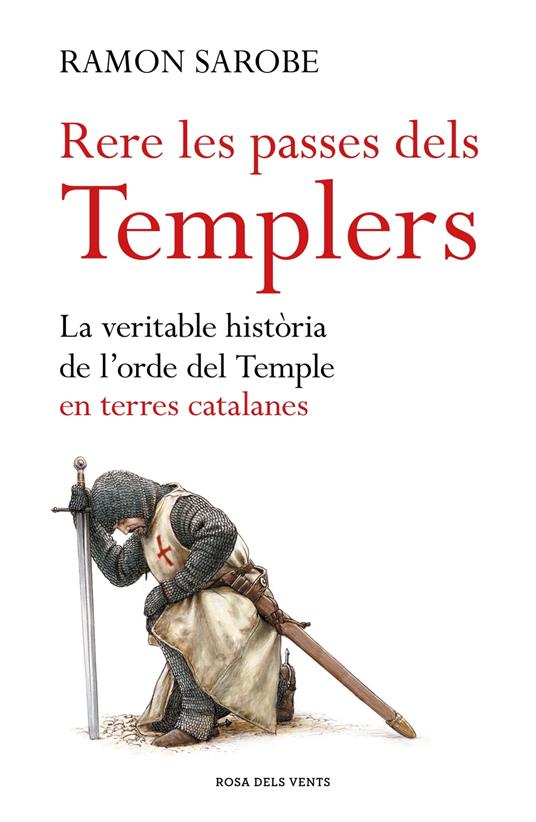 Rere les passes dels templers - Ramon Sarobe - ebook