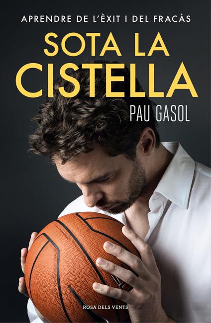 Sota la cistella - Pau Gasol - ebook