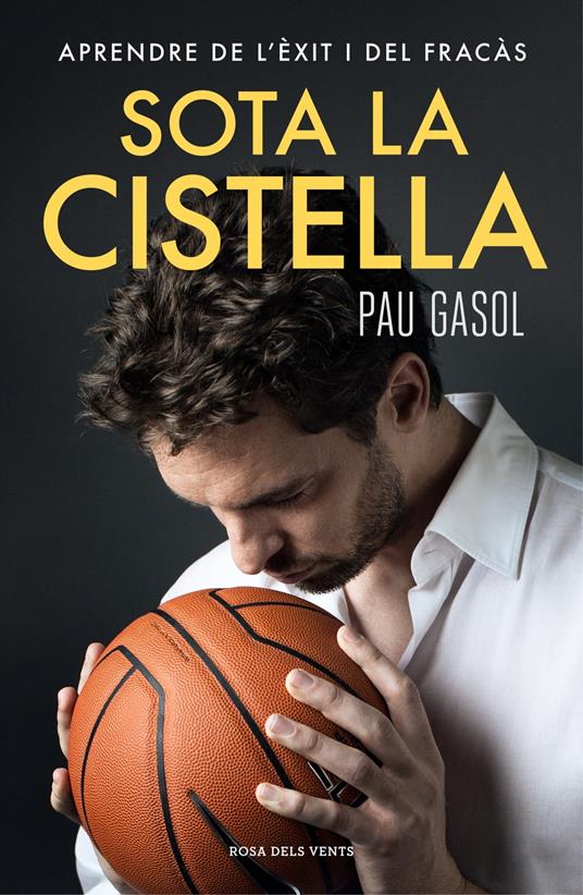 Sota la cistella - Pau Gasol - ebook