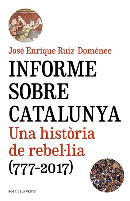Informe sobre Catalunya - José Enrique Ruiz -Domènec - ebook