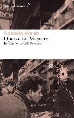Operacion Masacre - Rodolfo Walsh - cover