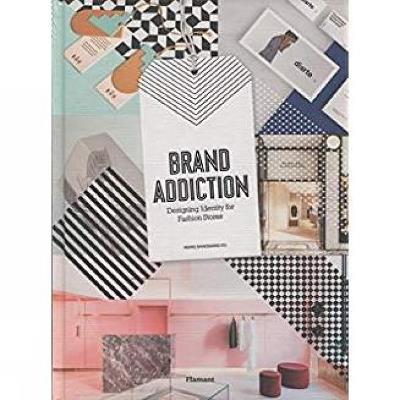 Brand addiction. Designing identity for fashion stores - Wang Shaoqiang - copertina