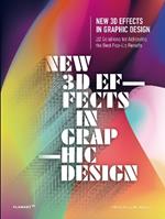 New 3D effects in graphic design. 2D solutions for achieving the best pop up res. Ediz. a colori