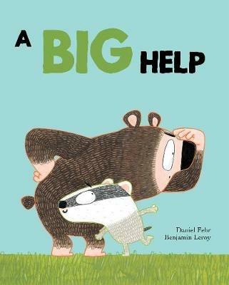 A big help. Ediz. a colori - Daniel Fehr,Benjamin Leroy - copertina