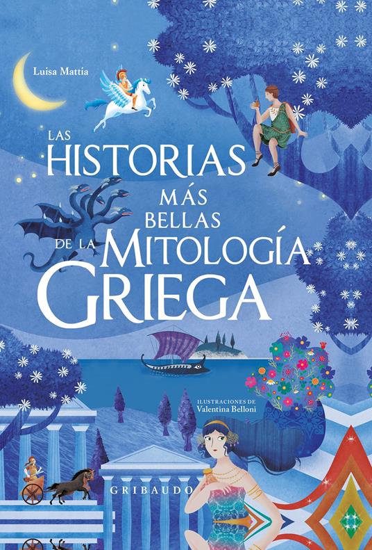 Las historias más bellas de la mitología griega - Luisa Mattia,TperTradurre - ebook