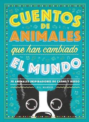 Cuentos de animales que han cambiado el mundo - G.L. Marvel - cover