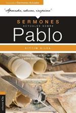 Sermones Actuales Sobre Pablo: 112 Homilias Sobre El Libro de Los Hechos Y Sobre Las Epistolas Paulinas
