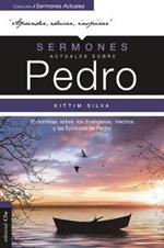Sermones Actuales Sobre Pedro (Modern Sermons about Peter Spanish Edition): Homilias Sobre Los Evangelios Sinopticos