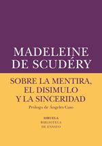 Sobre la mentira, el disimulo y la sinceridad