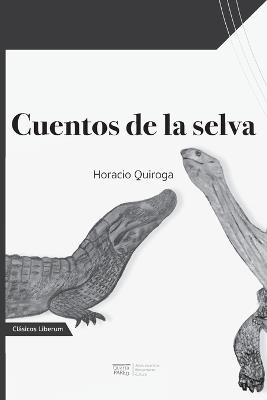 Cuentos de la selva - Horacio Quiroga - cover