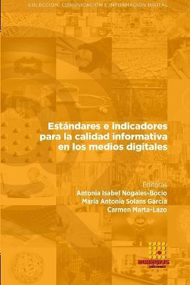 Estandares e indicadores para la calidad informativa en los medios digitales - Rosalba Mancinas-Chavez,Patricia Torres Hermoso,Bianca Sanchez-Gutierrez - cover