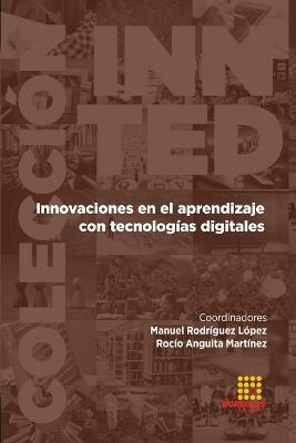 Innovaciones en el aprendizaje con tecnologias digitales - Sebastian Lopez-Serrano,Antonio L Leal-Rodriguez,Emilio J Martinez-Lopez - cover